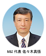 M&I 代表 佐々木真悟 M&I 代表 佐々木真悟