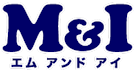 M & I （エム アンド アイ）